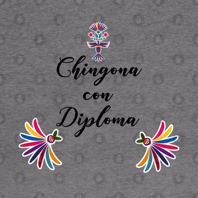 Chingona con diploma Mexican design by kuallidesigns